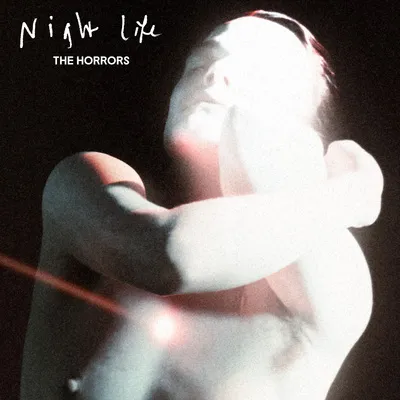 Night Life | The Horrors