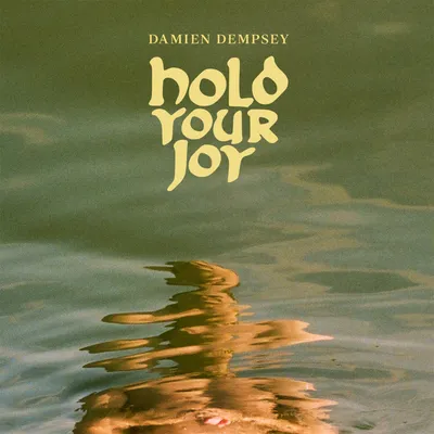 Hold Your Joy | Damien Dempsey