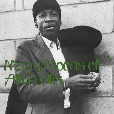 Many Moods Of | Alton Ellis