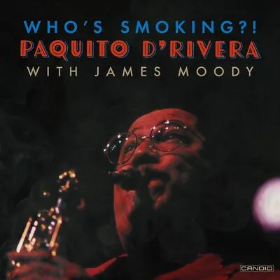 Who's smoking | Paquito D'Rivera