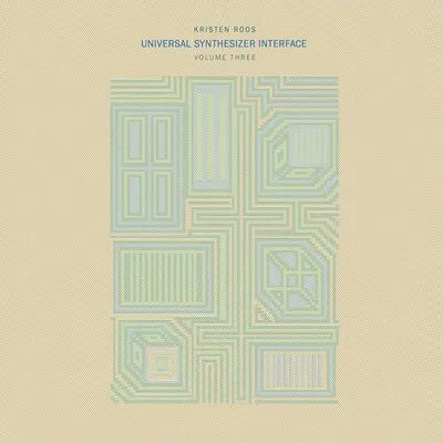 Universal synthesizer interface vol III | Kristen Roos