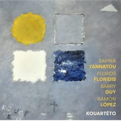 Kouarteto | Savina Yannatou, Floros Floridis, Barry Guy & Ramon Lopez