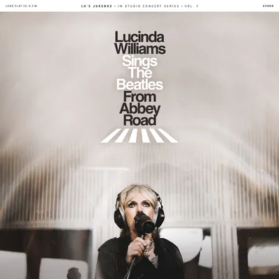 Lu's Jukebox: Lucinda Williams Sings the Beatles from Abbey Road - Volume 7 | Lucinda Williams