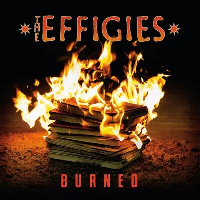 Burned | The Effigies