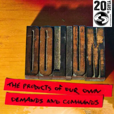 The Products of Our Own Demands and Commands | Dolium