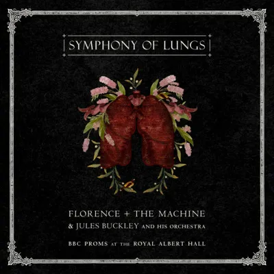 Symphony of Lungs | Florence + The Machine & Jules Buckley and his Orchestra