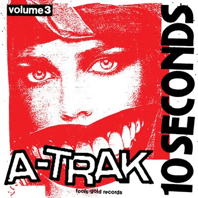 10 Seconds - Volume 3 | A-Trak