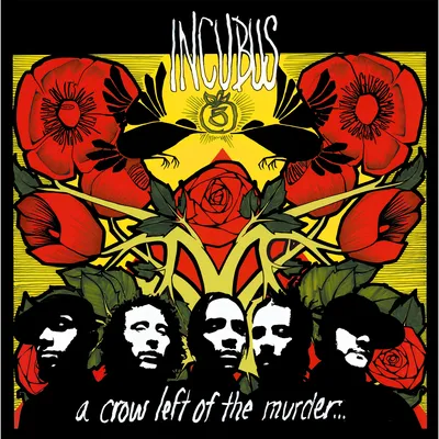 A Crow Left of the Murder... | Incubus