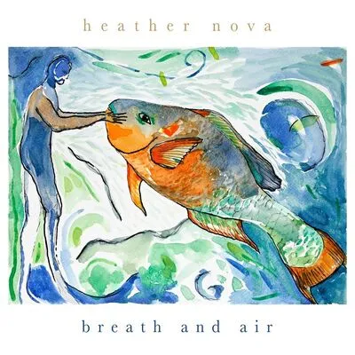 Breath and Air | Heather Nova