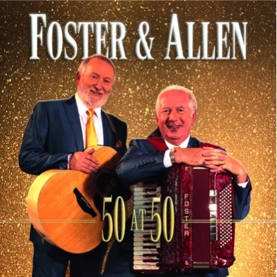 50 at 50 | Foster and Allen