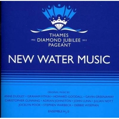 NEW WATER MUSIC |  THAMES DIAMOND JUBILEE PAGEANT | CD
