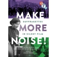 Make More Noise! Suffragettes in Silent Film|Lillian Henley