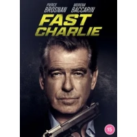 Fast Charlie|Pierce Brosnan