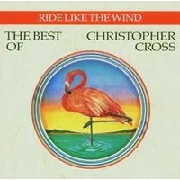 Ride Like the Wind: The Best of Christopher Cross | Christopher Cross