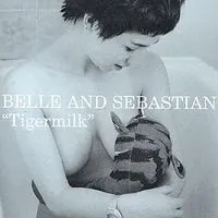 Tigermilk | Belle and Sebastian