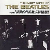 The Early Tapes of the Beatles | The Beatles/Tony Sheridan/The Beat Brothers