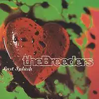 Last Splash | The Breeders