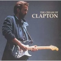 The Cream of Clapton | Eric Clapton