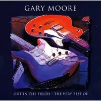 Out in the Fields: The Very Best of Gary Moore | Gary Moore