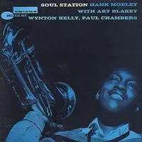 Soul Station: With Art Blakey, Wynton Kelly, Paul Chambers | Hank Mobley