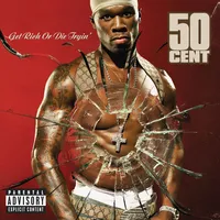 Get Rich Or Die Tryin': Explicit Version | 50 Cent