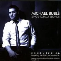 Michael Bublé Sings Totally Blonde | Michael Bublé