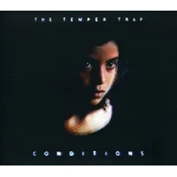 Conditions | The Temper Trap