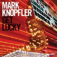 Get Lucky | Mark Knopfler