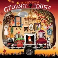 The Very Very Best of Crowded House | Crowded House
