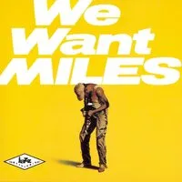 We Want Miles | Miles Davis