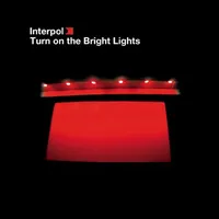 Turn On the Bright Lights | Interpol