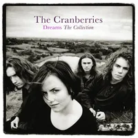 Dreams: The Collection | The Cranberries