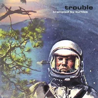 Trouble | Trampled By Turtles