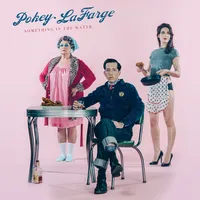 Something in the Water | Pokey LaFarge