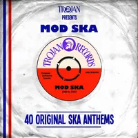 Trojan Presents... Mod Ska: 40 Original Ska Anthems | Various Artists