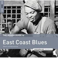 The Rough Guide to East Coast Blues: Reborn and Remastered | Various Artists