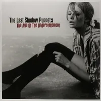 The Age of the Understatement | The Last Shadow Puppets