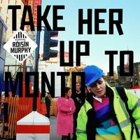 Take Her Up to Monto | Róisín Murphy