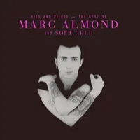 Hits & Pieces: The Best of Marc Almond & Soft Cell | Marc Almond