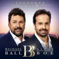 Together Again | Michael Ball & Alfie Boe