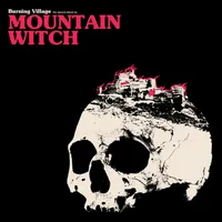 Burning Village | Mountain Witch