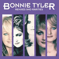 Remixes and Rarities | Bonnie Tyler