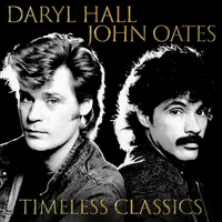 Timeless Classics | Daryl Hall and John Oates