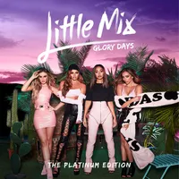 Glory Days | Little Mix