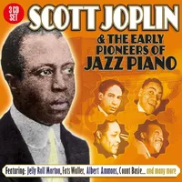Scott Joplin & the Early Pioneers of Jazz Piano | Various Artists