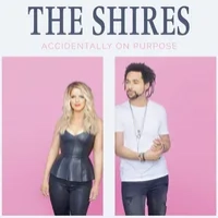 Accidentally On Purpose | The Shires