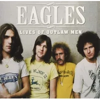 Lives of Outlaw Men | The Eagles