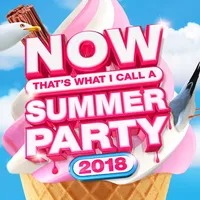 Now That's What I Call a Summer Party 2018 | Various Artists
