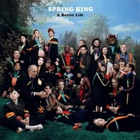 A Better Life | Spring King