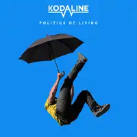 Politics of Living | Kodaline